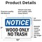 Signmission Wood Only No Trash, 10 in W x Rectangle, Vinyl Decal OS-2PACK-NS-D-710-L-19065 - alternate 5